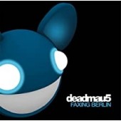 Deadmau5 -  Faxing Berlin