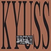 Kyuss -  Wretch
