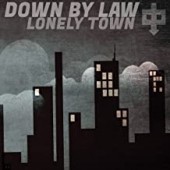 Down by Law - Lonely Town