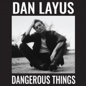 Dan Layus - Dangerous Things LP