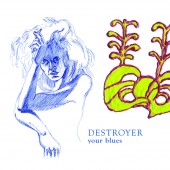 Destroyer - Your Blues LP