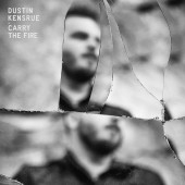 Dustin Kensrue - Carry The Fire LP