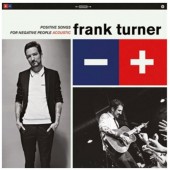 Frank Turner - Positive Songs For Negative People : Acoustic LP
