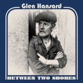 Glen Hansard - Between Two Shores Vinyl LP
