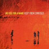 No Use For A Name - Keep Them Confused Vinyl LP